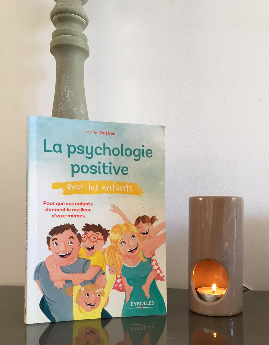 La Psychologie Positive - Agnes Dutheil - Avis de lecture 